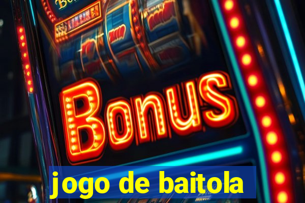 jogo de baitola