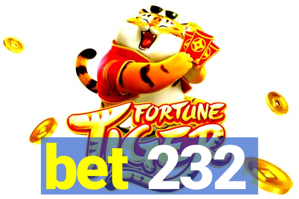 bet 232