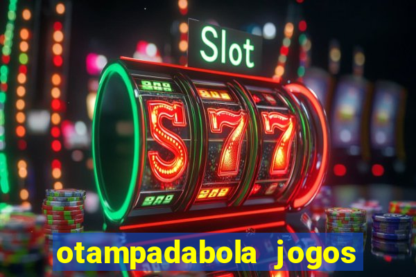 otampadabola jogos ao vivo palmeiras