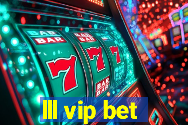 lll vip bet