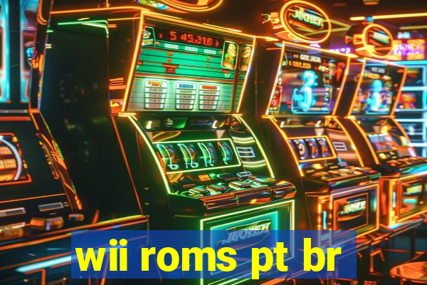 wii roms pt br