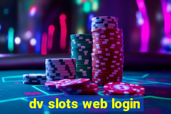 dv slots web login