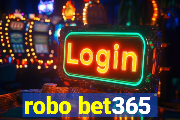 robo bet365