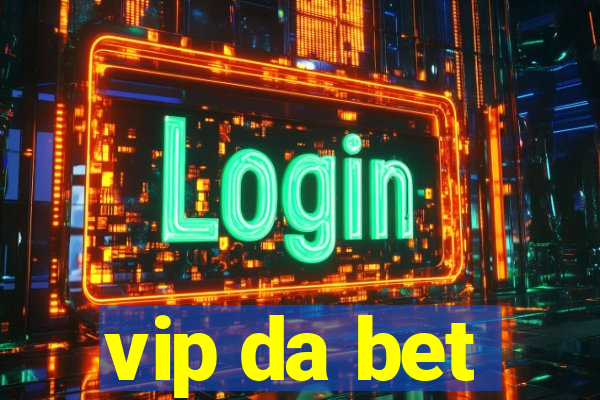 vip da bet