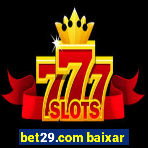 bet29.com baixar