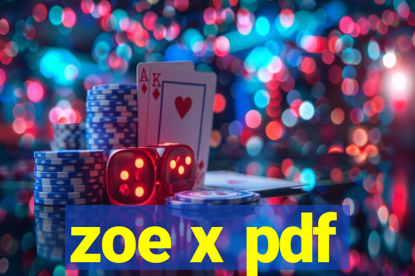 zoe x pdf