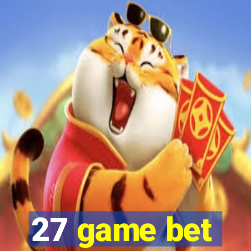 27 game bet