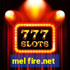 mel fire.net