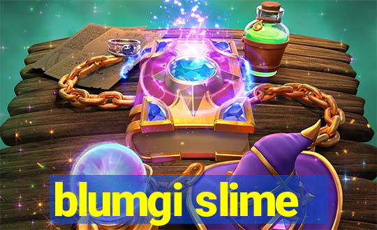 blumgi slime