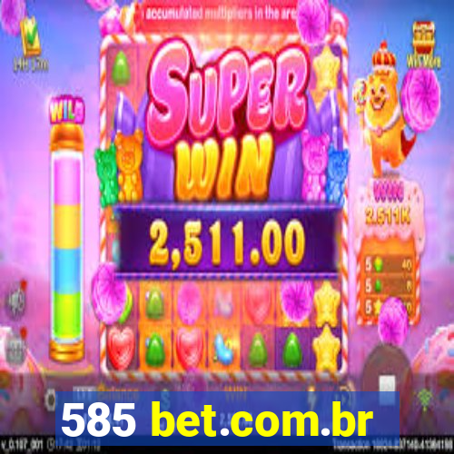 585 bet.com.br