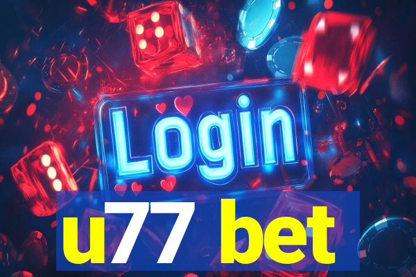 u77 bet