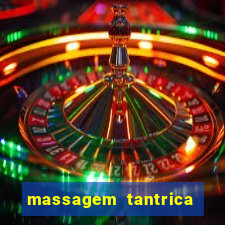 massagem tantrica em porto alegre