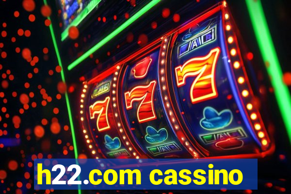 h22.com cassino