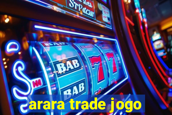 arara trade jogo