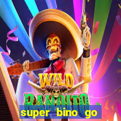 super bino go dinheiro infinito