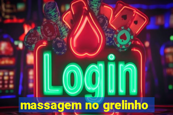 massagem no grelinho