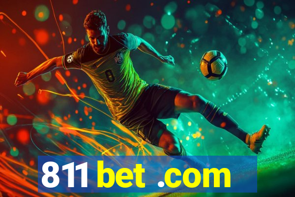 811 bet .com