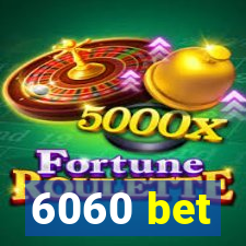 6060 bet