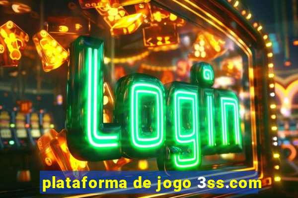 plataforma de jogo 3ss.com