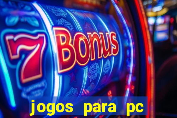 jogos para pc download gratis completo offline