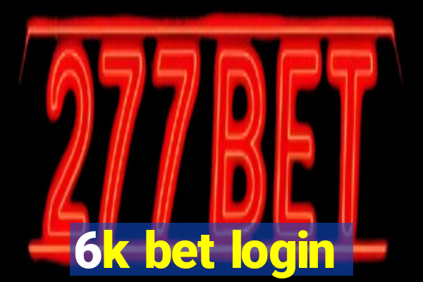 6k bet login