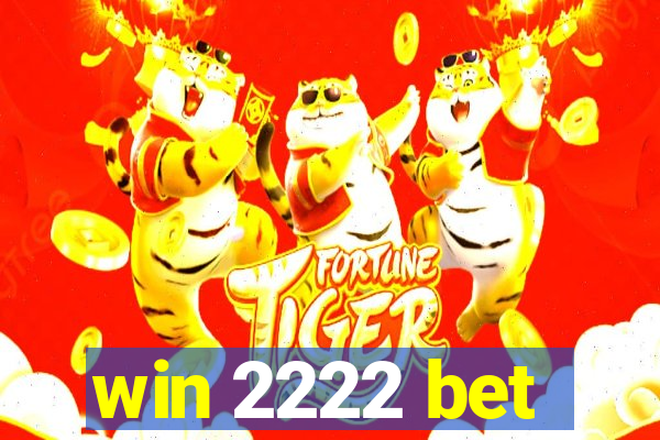 win 2222 bet