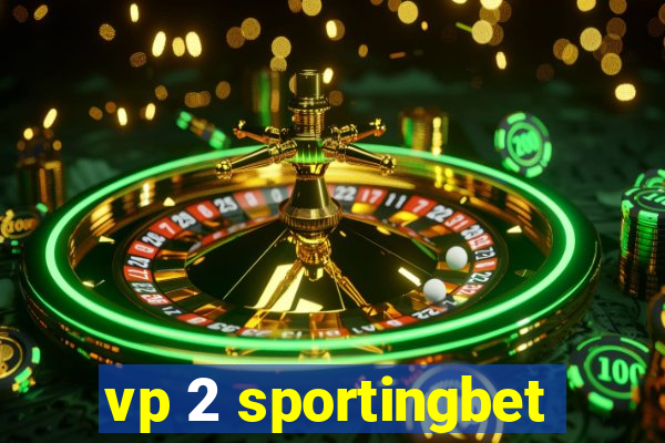 vp 2 sportingbet