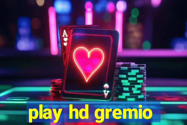 play hd gremio