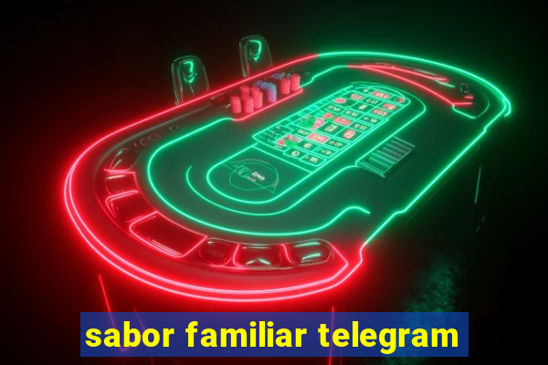 sabor familiar telegram