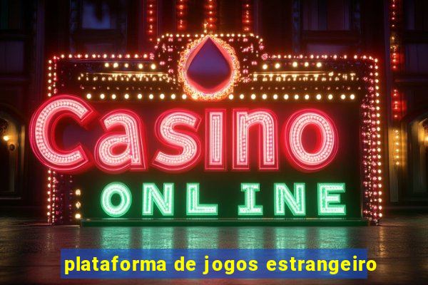 plataforma de jogos estrangeiro