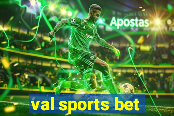 val sports bet