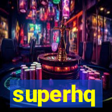 superhq