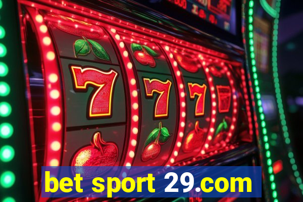 bet sport 29.com