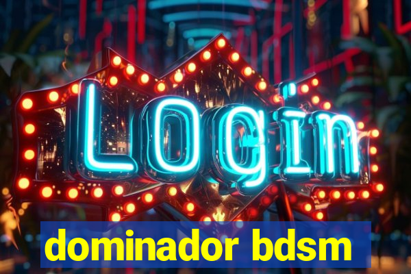 dominador bdsm