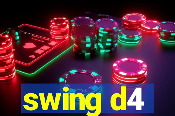 swing d4