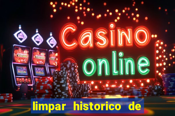 limpar historico de apostas bet365