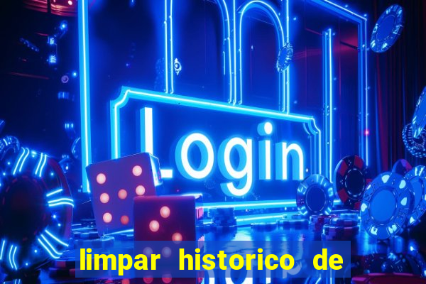 limpar historico de apostas bet365