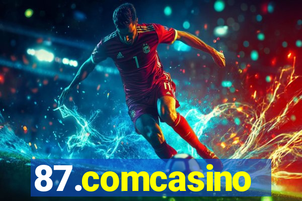 87.comcasino