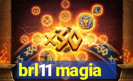 brl11 magia