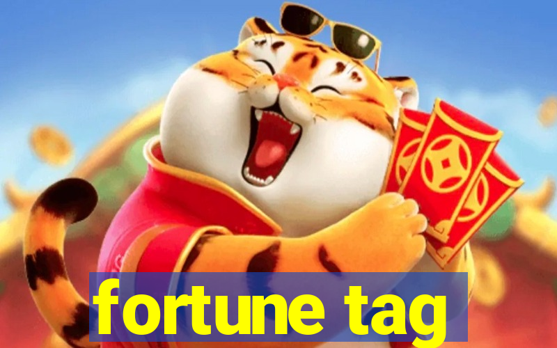 fortune tag