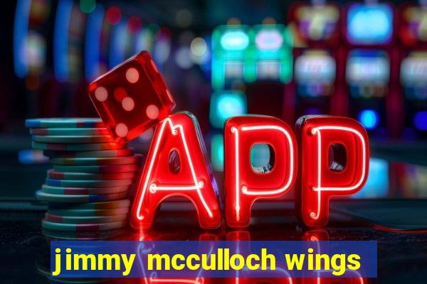 jimmy mcculloch wings