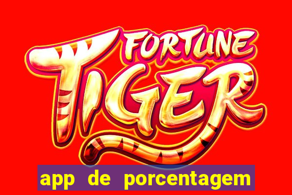 app de porcentagem de jogos slots