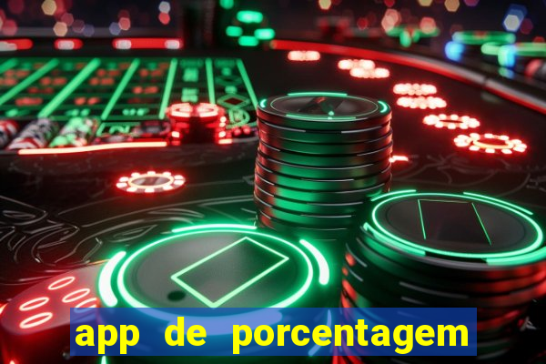 app de porcentagem de jogos slots