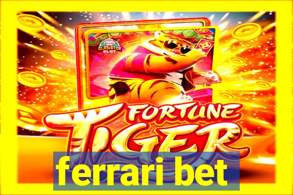 ferrari bet