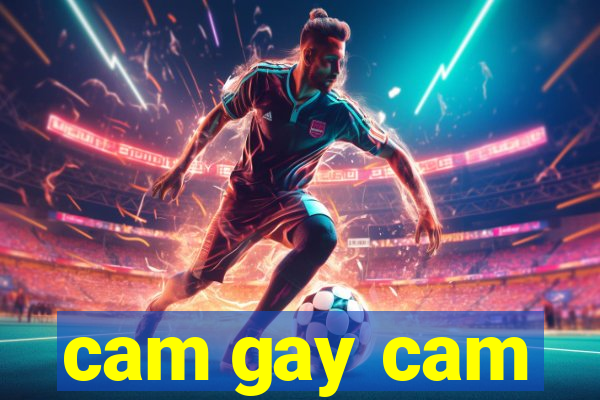 cam gay cam