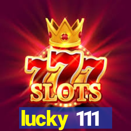 lucky 111