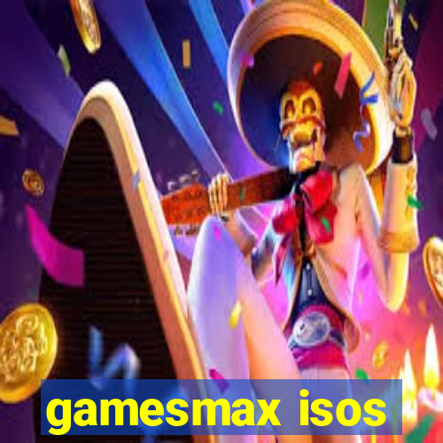 gamesmax isos