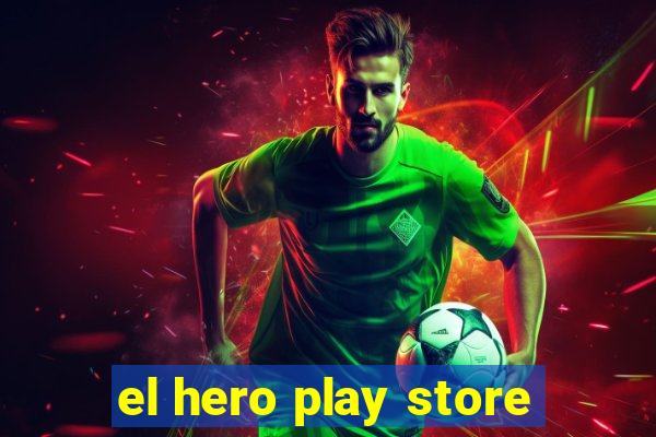 el hero play store