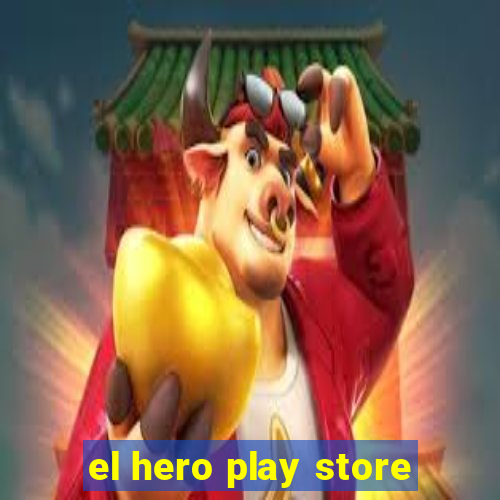 el hero play store