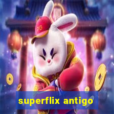 superflix antigo